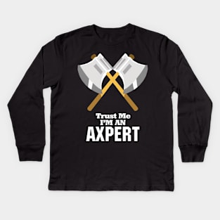 Trust Me I'm An Axpert Kids Long Sleeve T-Shirt